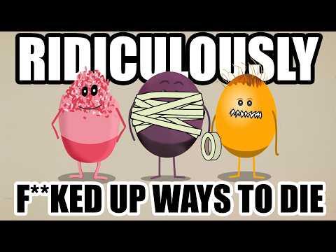 Ridiculously ****ed Up Ways To Die