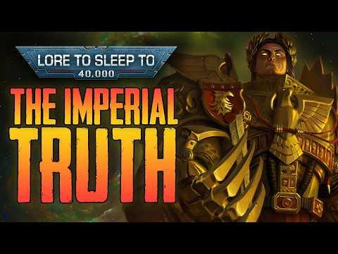 The Emperor's Greatest Lie | The Imperial Truth ▶ Warhammer 40k Lore to Fall Asleep To (No AI)