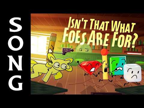 "Isn't That What Foes Are For" Lyric Video - BFDI:TPOT