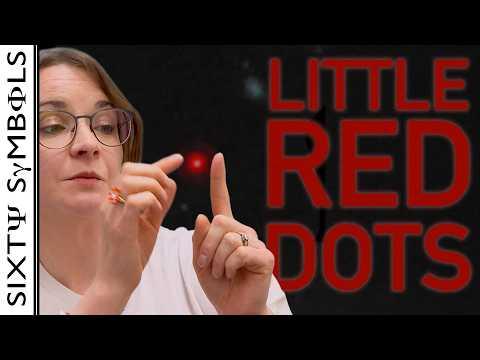 Little Red Dots - Sixty Symbols