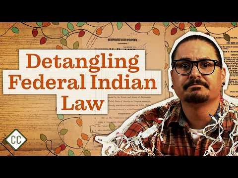 Introduction to Federal Indian Law: Ep 16 of Crash Course Native American History