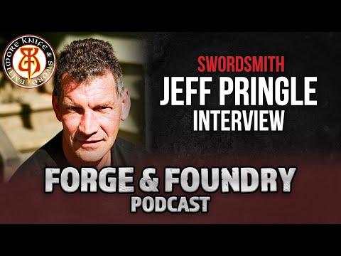Jeff Pringle - Swordsmith - Forge and Foundry Podcast