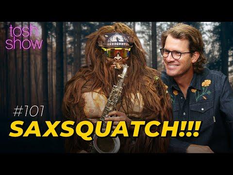 My Favorite Sasquatch - Saxsquatch | Tosh Show