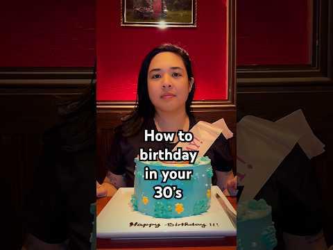 How to birthday in your 30’s