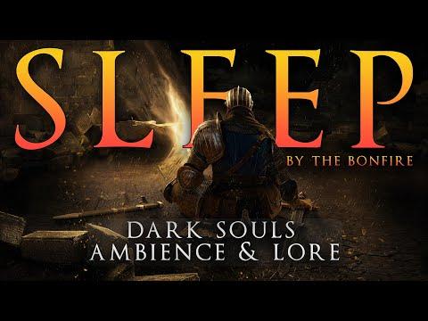 Fall Asleep by the Bonfire | Dark Souls Lore to Sleep To