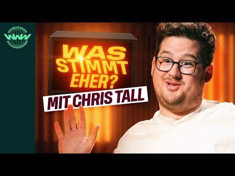 WAS stimmt EHER? (mit Chris Tall)