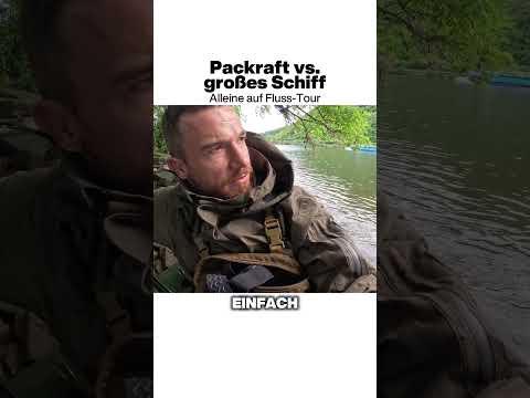 Packcraft VS großes Schiff