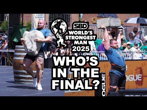 World's Strongest Man 2025 WHO'S IN THE FINAL?