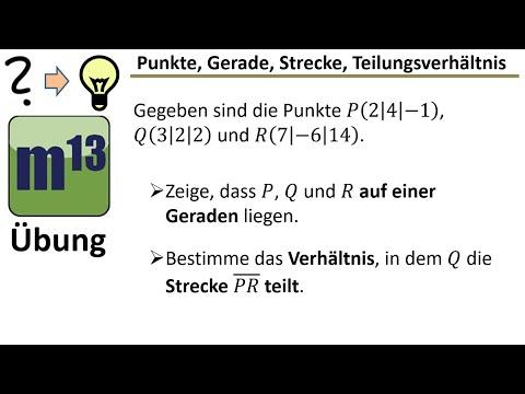 Punkte, Gerade, Strecke, Teilungsverhältnis (Vektorrechnung)