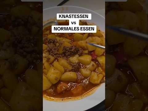 KNASTESSEN vs NORMALES ESSEN