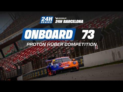 Onboard | Race 24H BARCELONA 2025 - #73 Proton Huber Competition