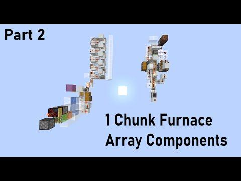 One Chunk Furnace Array Components (Update) Part 2