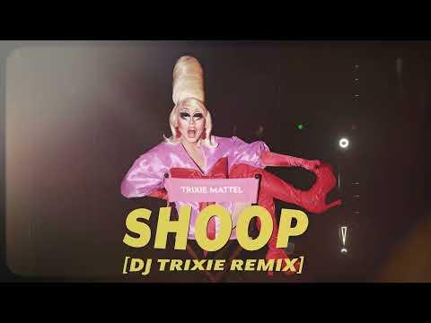 SHOOP [Trixie Remix]