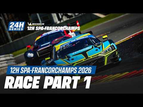 Michelin 12H SPA-FRANCORCHAMPS 2026 - Race Part 1