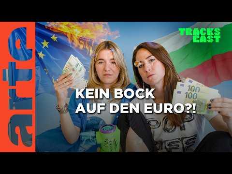 Roadtrip Bulgarien: Was steckt hinter der Euro-Ablehnung? | Tracks East | ARTE