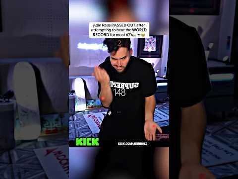 Adin Ross PASSED OUT after attempting to beat the WORLD RECORD for most 67's... 💀😭