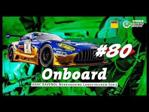 Onboard: #80 | Mercedes-AMG Team Ravenol | Mercedes-AMG GT3 | NLS9 '26