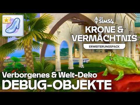 Verborgene Objekte 🐸👠 & Welten Deko 👑 Die Sims 4 Krone & Vermächtnis-Erweiterungspack Debug-Inhalte