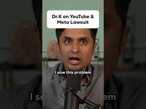 Dr. K's take on YouTube & Meta Lawsuit