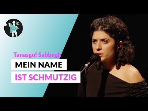 Mein Name ist schmutzig & Deutsche Bestandsaufnahme | Tanasgol Sabbagh