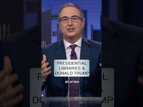 Presidential Libraries & Donald Trump #lastweektonight