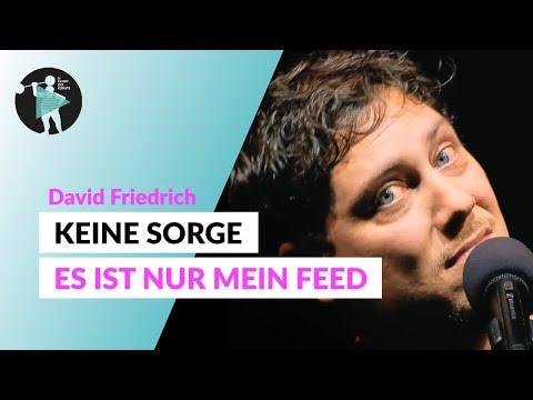 Feed-Fetischist | David Friedrich