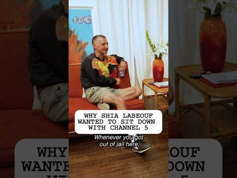 Why Shia sat down with Andrew