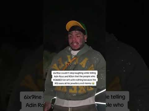 6ix9ine laughs telling Adin Ross and N3on the robbers left with nothing since the IRS has his money