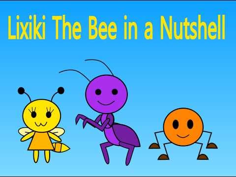Lixiki The Bee in a Nutshell