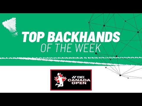 YONEX Canada Open 2025 | Top Backhands of the Week