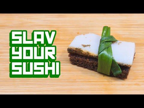 How to Slav your sushi