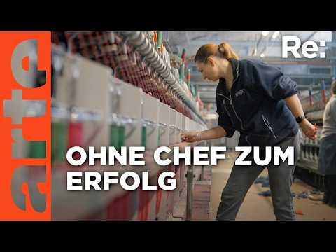 Wenn Arbeiter Chefs werden | ARTE Re: