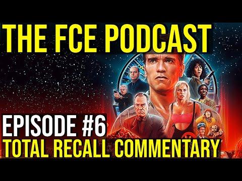 FCE PODCAST Episode #06 - TOTAL RECALL Commentary & Discussion