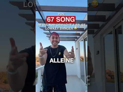 HAHAH einfach 67 Song gemacht 😂