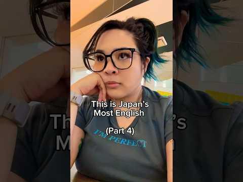 This is Japan’s Most English (Pt.4)
