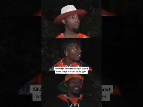 IShowSpeed and his dad got scared when they heard this sound 😭👀 #ishowspeed