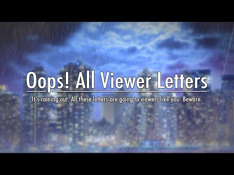 Oops! All Viewer Letters