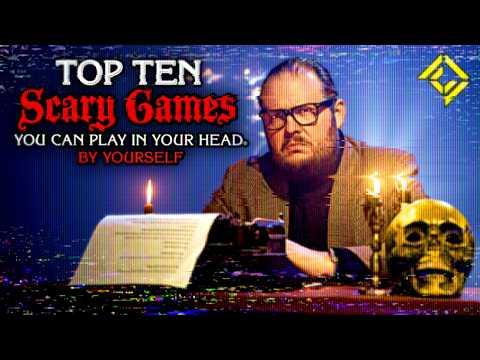 Top Ten Scary Games You Can Play In Your Head, By Yourself