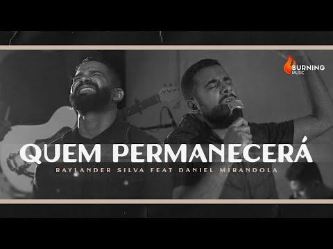 Quem Permanecerá | Raylander Silva Feat. Daniel Mirandola |