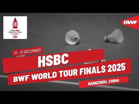 HSBC BWF World Tour Finals 2025 | 17 - 21 December