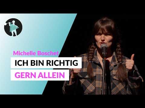 Ich bin richtig gern allein | Michelle Boschet | Poetry Slam