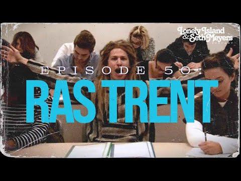 Ras Trent | The Lonely Island and Seth Meyers Podcast Episode 50