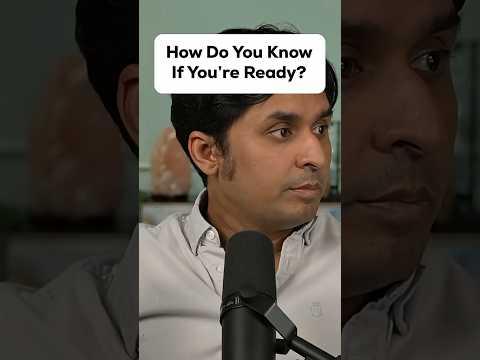 How Do You Know If You're Ready