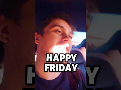 HAPPY FRIDAY!