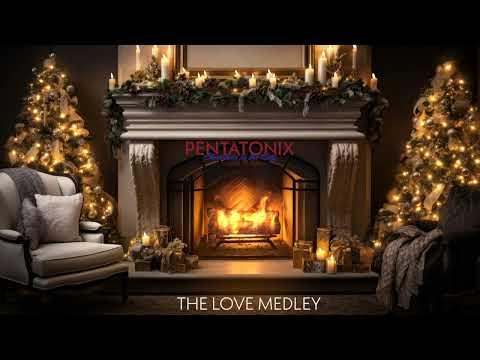 Pentatonix – The Love Medley (Yule Log Audio)