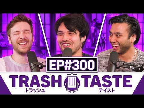 It's Been THIS LONG?! | Trash Taste #300