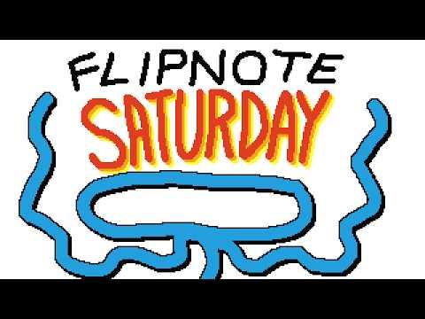 Flipnote SATURDAY???