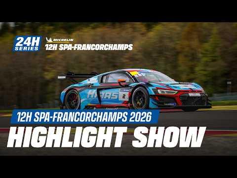 Michelin 12H SPA-FRANCORCHAMPS - 52-Minute Highlight Show