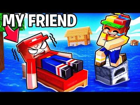 Slowly Flooding My Friend's World Until He Realizes…