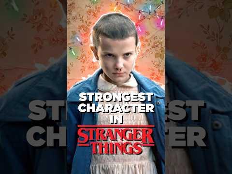 Stranger Thing’s STRONGEST Character